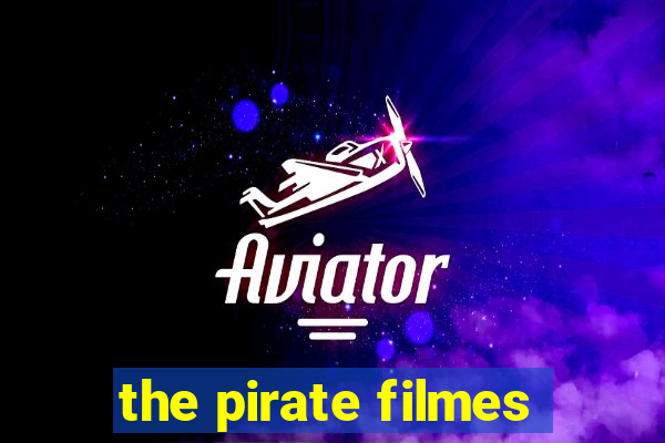 the pirate filmes